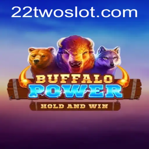 Discover the Thrills of BuffaloPower: Harness the Might of Nature in 22TWO